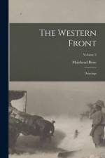 The Western Front: Drawings; Volume 2 af Muirhead Bone