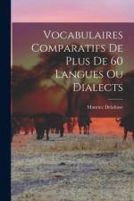 Vocabulaires Comparatifs de Plus de 60 Langues ou Dialects af Maurice Delafosse
