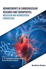 Advancements in Cardiovascular Research and Therapeutics: Molecular and Nutraceutical Perspectives af V. V. Sathibabu Uddandrao