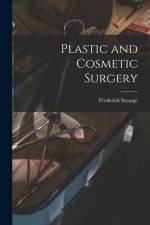 Plastic and Cosmetic Surgery af Frederick Strange Kolle
