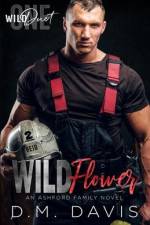 Wildflower: WILD Duet Book One af D. M. Davis