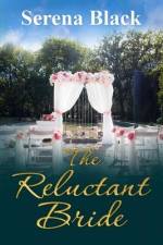 The Reluctant Bride af Serena Black