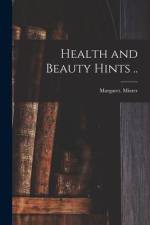 Health and Beauty Hints .. af Margaret Mixter