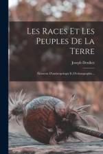 Les Races Et Les Peuples De La Terre: Éléments D'anthropologie Et D'ethnographie... af Joseph Deniker