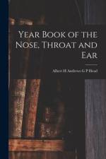 Year Book of the Nose, Throat and Ear af Albert H. Andrews G. P. Head