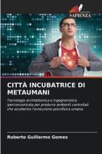 CITTÀ INCUBATRICE DI METAUMANI af Roberto Guillermo Gomes