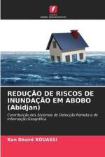REDUÇÃO DE RISCOS DE INUNDAÇÃO EM ABOBO (Abidjan) af Kan Désiré Kouassi