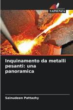 Inquinamento da metalli pesanti: una panoramica af Sainudeen Pattazhy