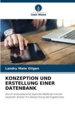 KONZEPTION UND ERSTELLUNG EINER DATENBANK af Landry Mate Gilgen