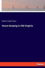 House Keeping in Old Virginia af Marion Cabell Tyree