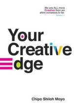 Your Creative Edge af Chipo Shiloh Moyo