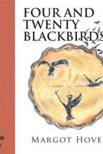 Four and Twenty Blackbirds af Margot Hover