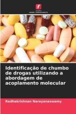 Identificação de chumbo de drogas utilizando a abordagem de acoplamento molecular af Radhakrishnan Narayanaswamy