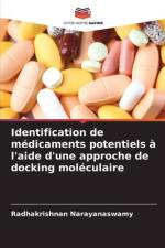 Identification de médicaments potentiels à l'aide d'une approche de docking moléculaire af Radhakrishnan Narayanaswamy