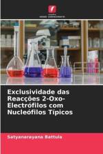 Exclusividade das Reacções 2-Oxo-Electrófilos com Nucleófilos Típicos af Satyanarayana Battula