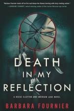 Death In My Reflection: A Reese Clayton and Emerson Lake Novel af Barbara Fournier