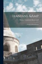 Iranians & Greeks in South Russia af Michael Ivanovitch Rostovtzeff