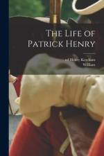 The Life of Patrick Henry af William Wirt