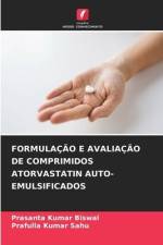 FORMULAÇÃO E AVALIAÇÃO DE COMPRIMIDOS ATORVASTATIN AUTO-EMULSIFICADOS af Prasanta Kumar Biswal