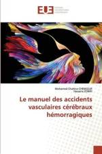 Le manuel des accidents vasculaires cérébraux hémorragiques af Mohamed Chahine Chekkour