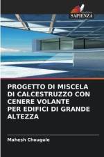 PROGETTO DI MISCELA DI CALCESTRUZZO CON CENERE VOLANTE PER EDIFICI DI GRANDE ALTEZZA af Mahesh Chougule