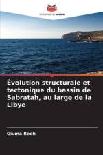 Évolution structurale et tectonique du bassin de Sabratah, au large de la Libye af Giuma Reeh