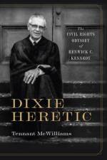 Dixie Heretic af Tennant McWilliams