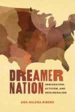 Dreamer Nation af Ana Milena Ribero