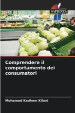 Comprendere il comportamento dei consumatori af Mohamed Kadhem Kilani