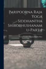 Paripoorna Raja Yoga Siddhantha Shirobhushanamu-Part-1 af Veera Venkata Ramachandra Rao
