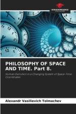 PHILOSOPHY OF SPACE AND TIME. Part 8. af Alexandr Vasilievich Tolmachev