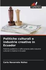 Politiche culturali e industrie creative in Ecuador af Carla Navarrete Núñez