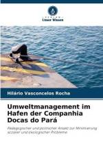 Umweltmanagement im Hafen der Companhia Docas do Pará af Hilário Vasconcelos Rocha