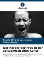 Der Körper der Frau in der zeitgenössischen Kunst af Renata Silva de Vasconcelos