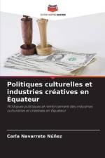 Politiques culturelles et industries créatives en Équateur af Carla Navarrete Núñez