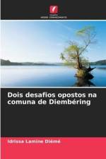 Dois desafios opostos na comuna de Diembéring af Idrissa Lamine Diémé