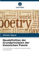 Neudefinition der Grundprinzipien der klassischen Poesie af Ghislain Ngoua