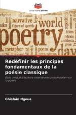 Redéfinir les principes fondamentaux de la poésie classique af Ghislain Ngoua