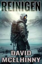 Reinigen: A Post-Apocalyptic Fiction Novel af David McElhinny