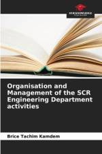 Organisation and Management of the SCR Engineering Department activities af Brice Tachim Kamdem