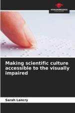 Making scientific culture accessible to the visually impaired af Sarah Lancry