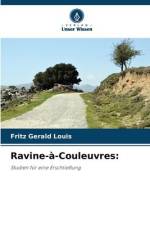 Ravine-à-Couleuvres: af Fritz Gerald Louis