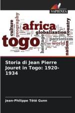 Storia di Jean Pierre Jouret in Togo: 1920-1934 af Jean-Philippe Têtê Gunn