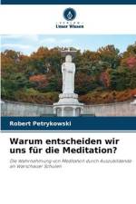 Warum entscheiden wir uns für die Meditation? af Robert Petrykowski