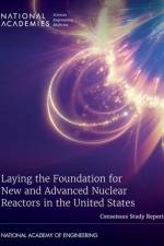 Laying the Foundation for New and Advanced Nuclear Reactors in the United States af National Academies of Sciences Engineering and Medicine