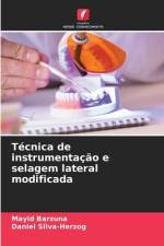 Técnica de instrumentação e selagem lateral modificada af Mayid Barzuna