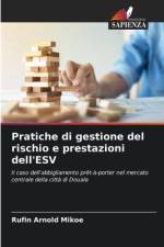 Pratiche di gestione del rischio e prestazioni dell'ESV af Rufin Arnold Mikoe