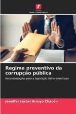 Regime preventivo da corrupção pública af Jennifer Isabel Arroyo Chacón