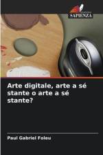 Arte digitale, arte a sé stante o arte a sé stante? af Paul Gabriel Foleu