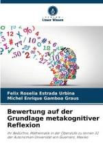 Bewertung auf der Grundlage metakognitiver Reflexion af Felix Roselia Estrada Urbina